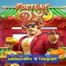 adolescente 12 telegram